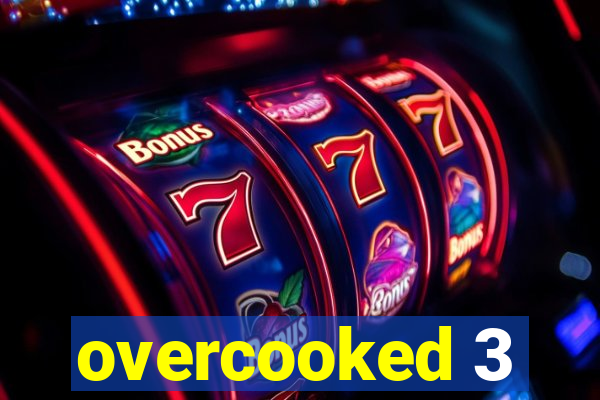 overcooked 3